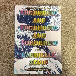 Tomorrow, and Tomorrow, and Tomorrow Book